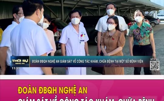 Đoàn ĐBQH Nghệ An giám sát về công tác khám, chữa bệnh tại một số bệnh viện