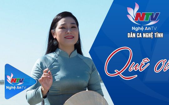 Quê ơi - Thành Vinh ft Thiên Huế | Dân ca xứ Nghệ