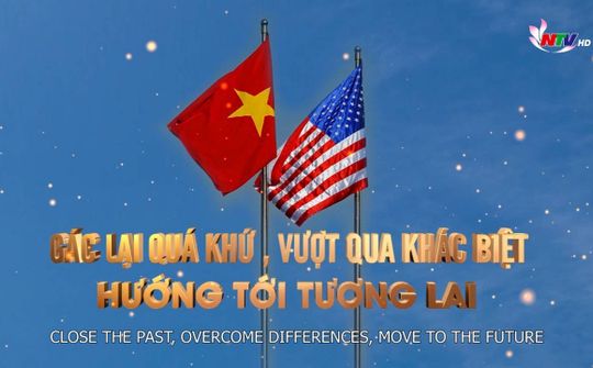 Phóng sự Tài liệu: Khép quá khứ - Hướng tương lai