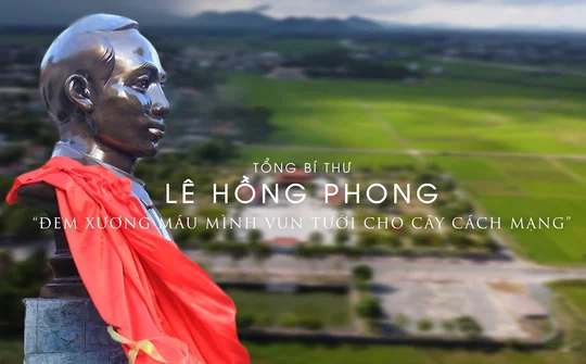 Tổng Bí thư Lê Hồng Phong - 'Đem xương máu mình vun tưới cho cây cách mạng'