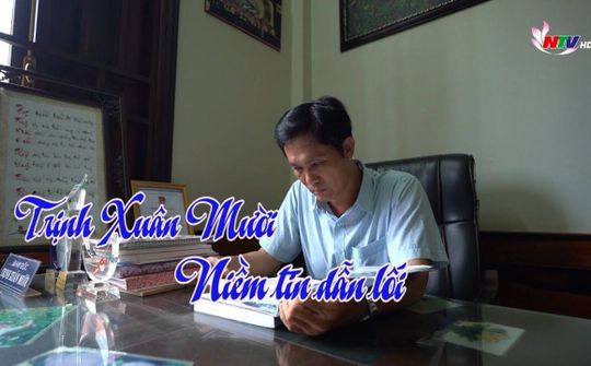 Trịnh Xuân Mười - Niềm tin dẫn lối