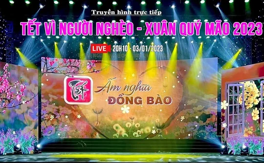 [Trực tiếp] Chương trình Tết vì người nghèo - "Tết ấm tình Đồng Bào" Xuân Quý Mão 2023