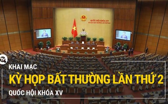 [Trực tiếp] Khai mạc Kỳ họp bất thường lần thứ 2, Quốc hội khóa XV