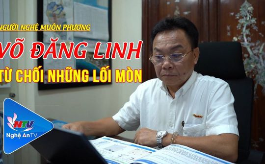Người Nghệ muôn phương: Võ Đăng Linh - Từ chối những lối mòn