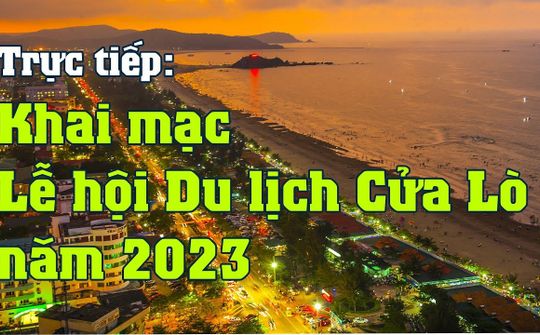 [Trực tiếp]: Khai mạc Lễ hội Du lịch Cửa Lò năm 2023