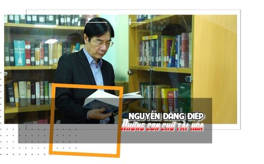Nguyễn Đăng Điệp - Những con chữ tài hoa