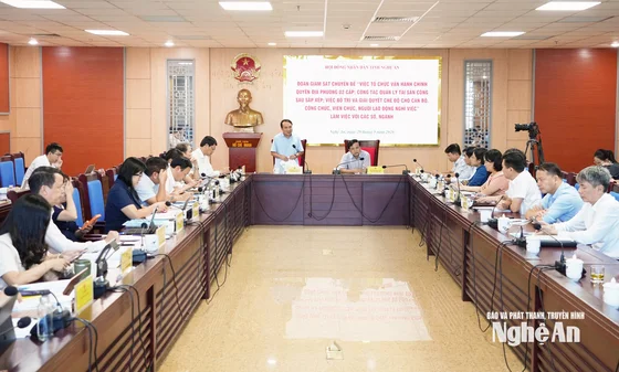 Đoàn giám sát HĐND tỉnh Nghệ An làm việc với các sở, ngành về vận hành chính quyền 2 cấp